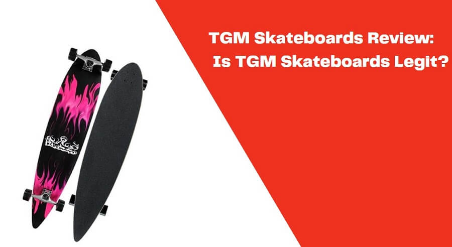 TGM Skateboards Review: Is TGM Skateboards Legit?