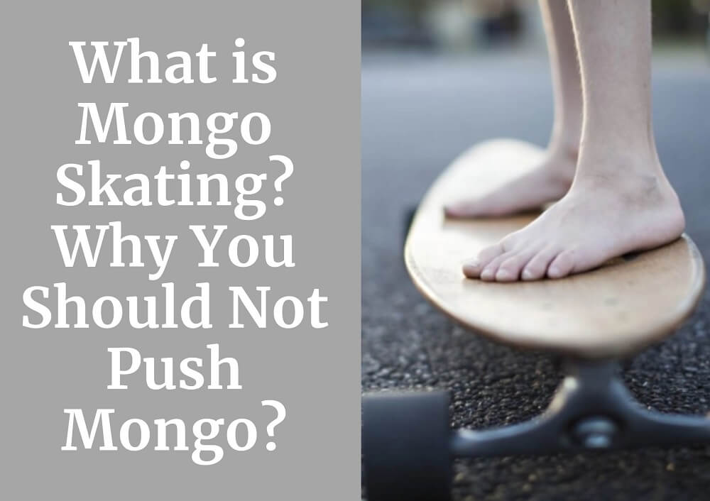 What is Mongo Skating? Why You Should Not Push Mongo?
