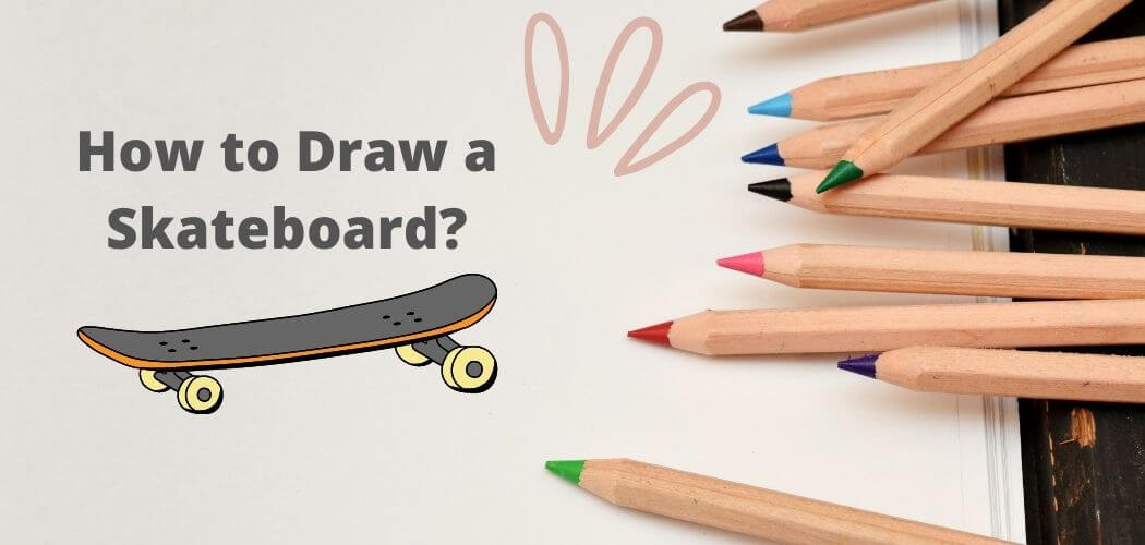 How to Draw a Skateboard?