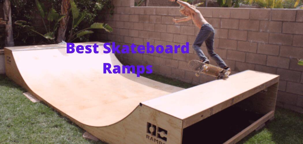 Best Skateboard Ramps