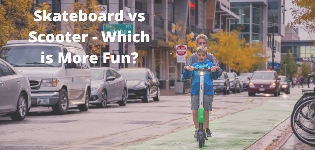 Skateboard vs Scooter - Which is More Fun?